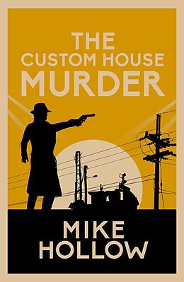 eBook (epub) The Custom House Murder de Mike Hollow