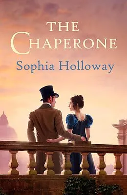 E-Book (epub) The Chaperone von Sophia Holloway