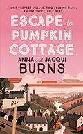 E-Book (epub) Escape to Pumpkin Cottage von Anna Burns, Jacqui Burns