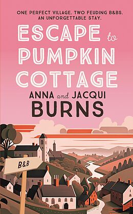 E-Book (epub) Escape to Pumpkin Cottage von Anna Burns, Jacqui Burns