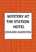 E-Book (epub) Mystery at the Station Hotel von Edward Marston