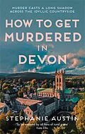 E-Book (epub) How to Get Murdered in Devon von Stephanie Austin
