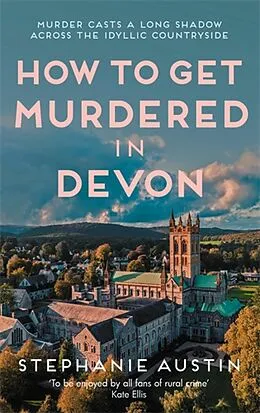 E-Book (epub) How to Get Murdered in Devon von Stephanie Austin