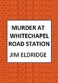 E-Book (epub) Murder at Whitechapel Road Station von Jim Eldridge