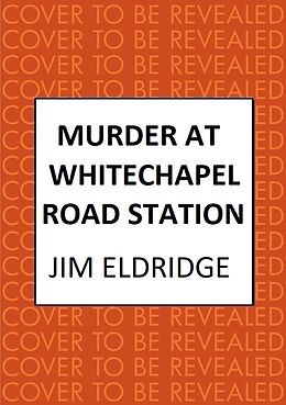 eBook (epub) Murder at Whitechapel Road Station de Jim Eldridge