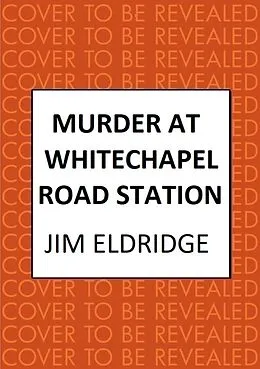 E-Book (epub) Murder at Whitechapel Road Station von Jim Eldridge