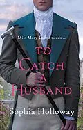 E-Book (epub) To Catch a Husband von Sophia Holloway