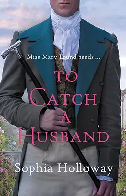 E-Book (epub) To Catch a Husband von Sophia Holloway