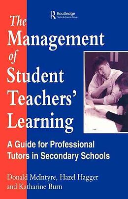 Kartonierter Einband The Management of Student Teachers' Learning von H. Hagger, Donald Mcintyre