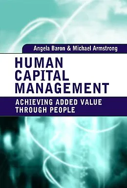 E-Book (epub) Human Capital Management von Angela Baron, Michael Armstrong