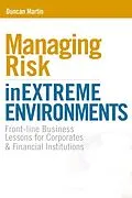E-Book (pdf) Managing Risk in Extreme Environments von Duncan Martin