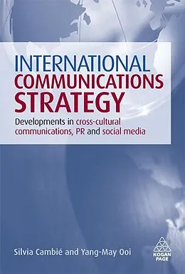 E-Book (epub) International Communications Strategy von Silvia Cambié, Yang-May Ooi