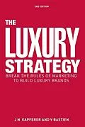 E-Book (epub) The Luxury Strategy von Jean-Noël Kapferer, Vincent Bastien
