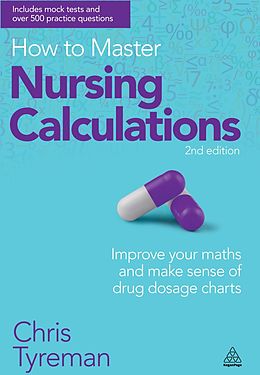 E-Book (epub) How to Master Nursing Calculations von Chris John Tyreman