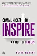ePUB Communicate to Inspire von Kevin Murray