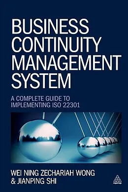 E-Book (epub) Business Continuity Management System von Wei Ning Zechariah Wong, Jianping Shi