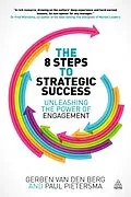 E-Book (epub) The 8 Steps to Strategic Success von Gerben Van Den Berg, Paul Pietersma