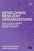 E-Book (epub) Developing Resilient Organizations von Doug Strycharczyk, Charles Elvin
