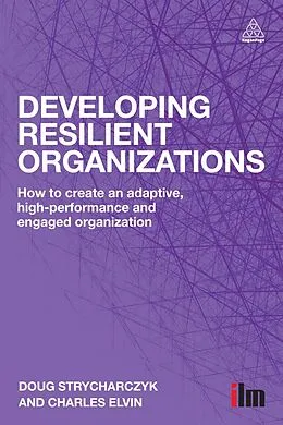 E-Book (epub) Developing Resilient Organizations von Doug Strycharczyk, Charles Elvin