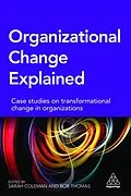 E-Book (epub) Organizational Change Explained von Sarah Coleman, Bob Thomas