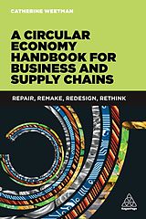 E-Book (epub) A Circular Economy Handbook for Business and Supply Chains von Catherine Weetman