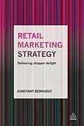 E-Book (epub) Retail Marketing Strategy von Constant Berkhout