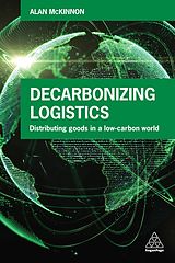 eBook (epub) Decarbonizing Logistics de Alan Mckinnon