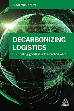 eBook (epub) Decarbonizing Logistics de Alan Mckinnon