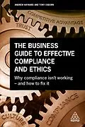 ePUB The Business Guide to Effective Compliance and Ethics von Andrew Hayward, Tony Osborn