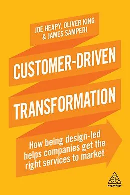 E-Book (epub) Customer-Driven Transformation von Joe Heapy, Oliver King, James Samperi