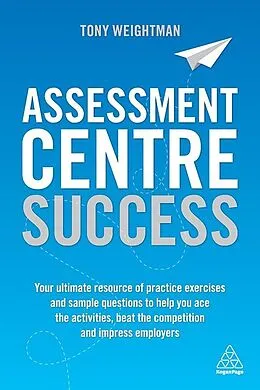 E-Book (epub) Assessment Centre Success von Tony Weightman