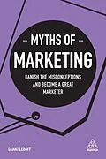E-Book (epub) Myths of Marketing von Grant Leboff