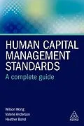 E-Book (epub) Human Capital Management Standards von Wilson Wong, Valerie Anderson, Heather Bond