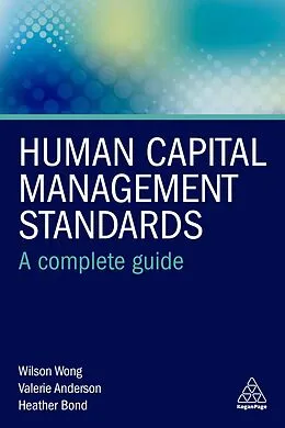E-Book (epub) Human Capital Management Standards von Wilson Wong, Valerie Anderson, Heather Bond