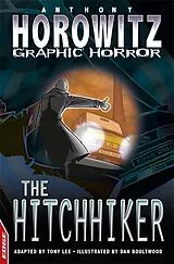 Kartonierter Einband EDGE: Horowitz Graphic Horror: The Hitchhiker von Anthony Horowitz, Dan Boultwood