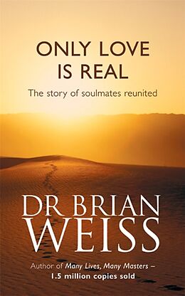 Broché Only Love Is Real de Brian Weiss