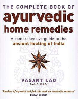 Couverture cartonnée The Complete Book Of Ayurvedic Home Remedies de Lad Vasant