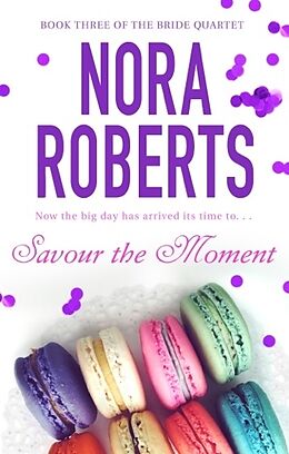 Kartonierter Einband Savour the Moment von Nora Roberts