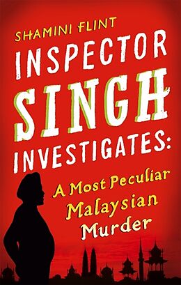 Couverture cartonnée Inspector Singh Investigates: a Most Peculiar Malaysian Murder de Shamini Flint