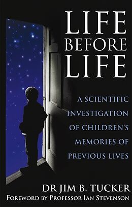 Kartonierter Einband Life Before Life von Jim B. Tucker