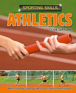 eBook (epub) Sporting Skills: Athletics de Clive Gifford
