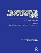 The Correspondence of John Flamsteed, The First Astronomer Royal