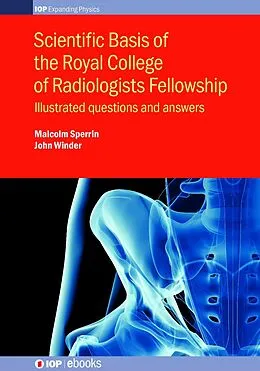 E-Book (epub) Scientific Basis of the Royal College of Radiologists Fellowship von Malcolm Sperrin, John Winder