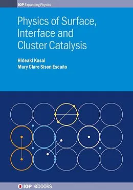 E-Book (epub) Physics of Surface, Interface and Cluster Catalysis von Hideaki Kasai, Mary Clare Sison Escaño
