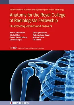 E-Book (epub) Anatomy for the Royal College of Radiologists Fellowship von Andrew G Murchison, Mitchell Chen, Thomas Frederick Barge