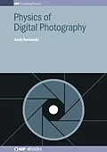 E-Book (epub) Physics of Digital Photography von Andy Rowlands