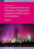 E-Book (epub) Low Frequency Waves and Turbulence in Magnetized Laboratory Plasmas and in the Ionosphere von Hans Pécseli