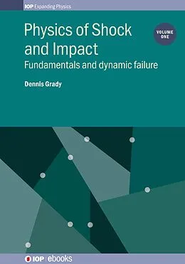 E-Book (epub) Physics of Shock and Impact: Volume 1 von Dennis Grady