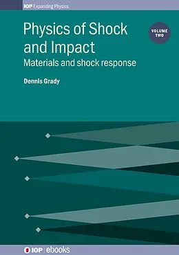 E-Book (epub) Physics of Shock and Impact: Volume 2 von Dennis Grady