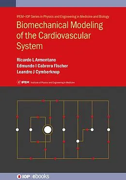 E-Book (epub) Biomechanical Modeling of the Cardiovascular System von Ricardo Luis Armentano, Edmundo Ignacio Cabrera Fischer, Leandro Javier Cymberknop